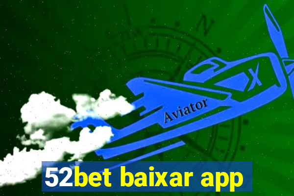 52bet baixar app